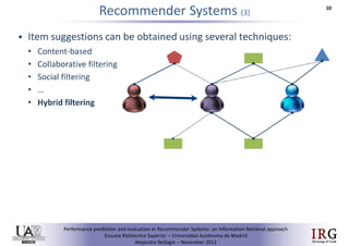 Performance prediction and evaluation in Recommender Systems: an Information Retrieval perspective