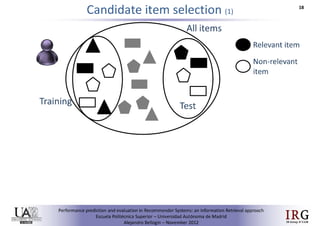 Performance prediction and evaluation in Recommender Systems: an Information Retrieval perspective