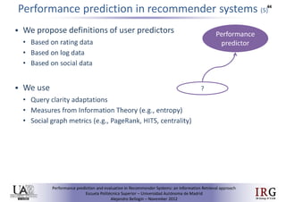 Performance prediction and evaluation in Recommender Systems: an Information Retrieval perspective