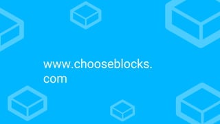 www.chooseblocks.
com
 