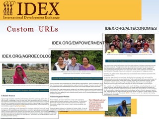 IDEX.ORG/AGROECOLOGY
IDEX.ORG/EMPOWERMENT
IDEX.ORG/ALTECONOMIESCustom URLs
 