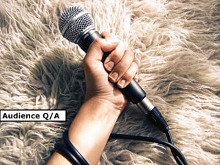 Audience Q/A
 
