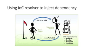 Using IoC resolver to inject dependency
 
