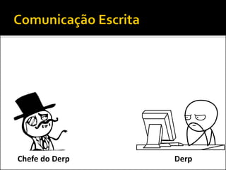 DerpChefe do Derp
 