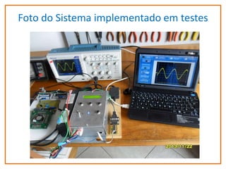 Foto do Sistema implementado em testes

 