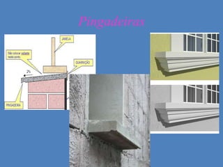 Pingadeiras
 