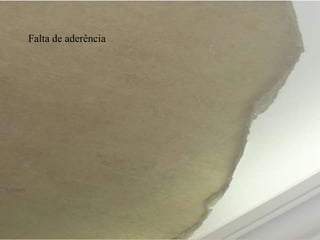 Falta de aderência
 