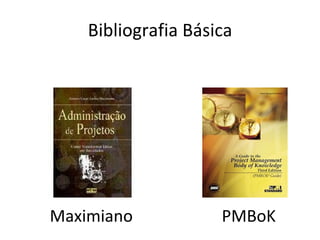 Bibliografia Básica Maximiano PMBoK 