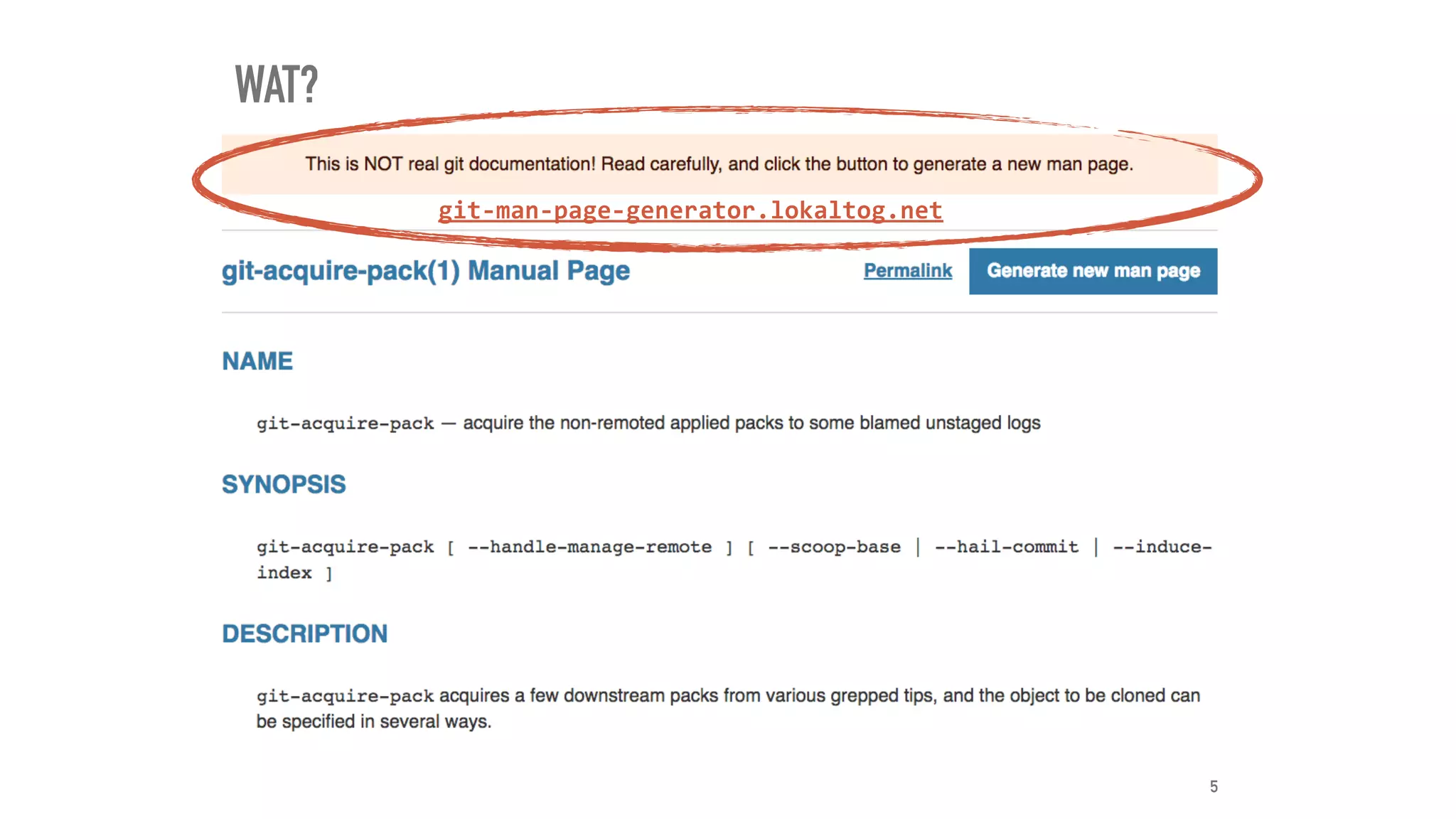 WAT?
git-man-page-generator.lokaltog.net
5
 