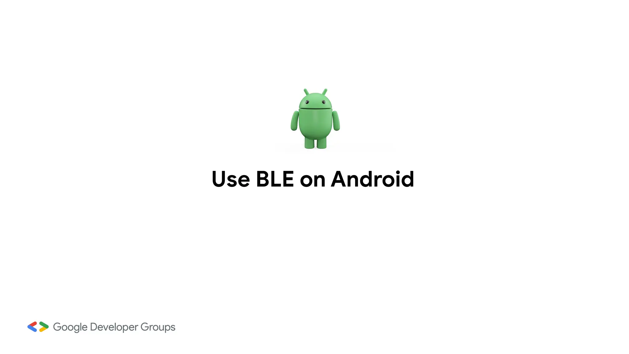 Use BLE on Android
 