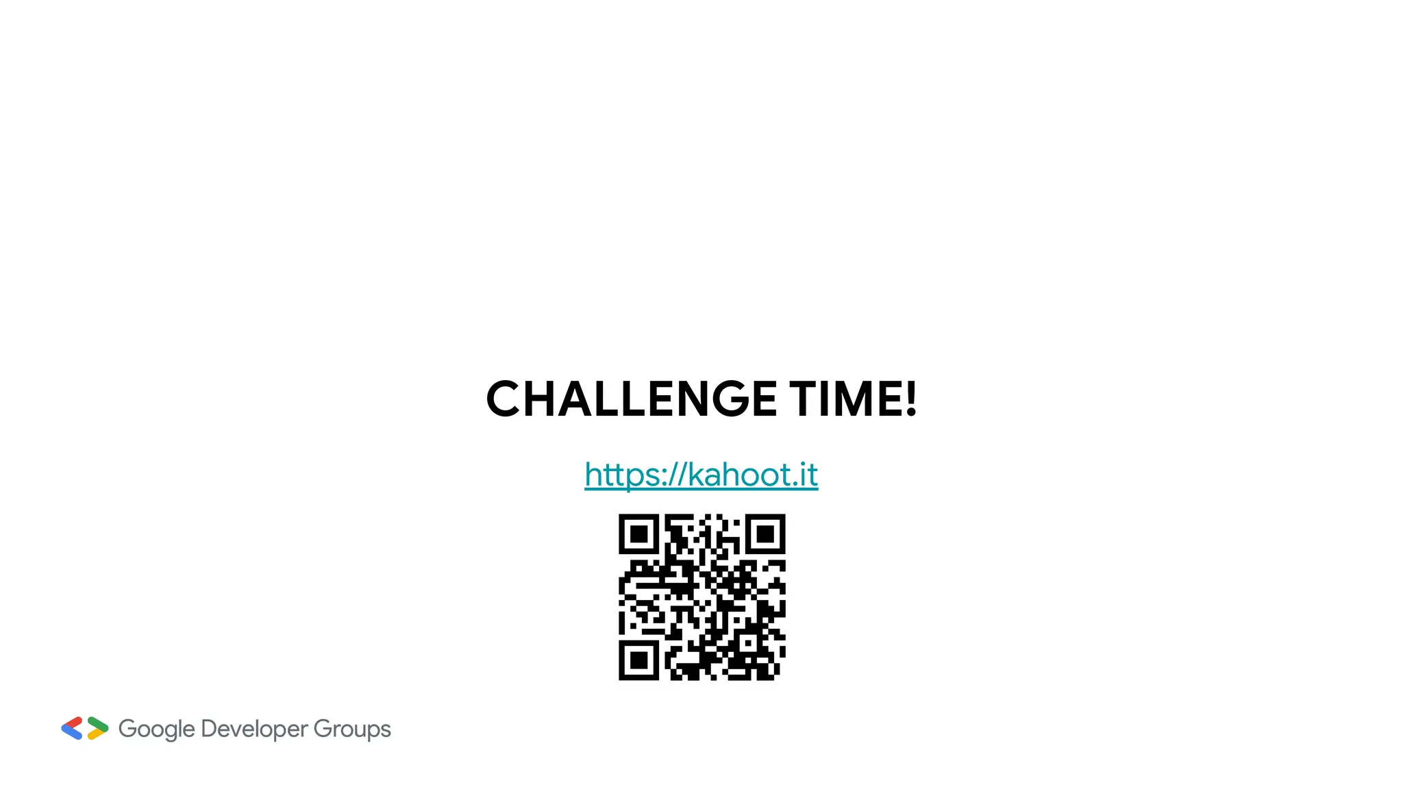 CHALLENGE TIME!
https://kahoot.it
 