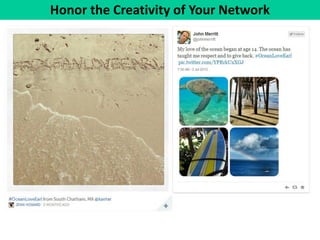Honor the Creativity of Your Network  