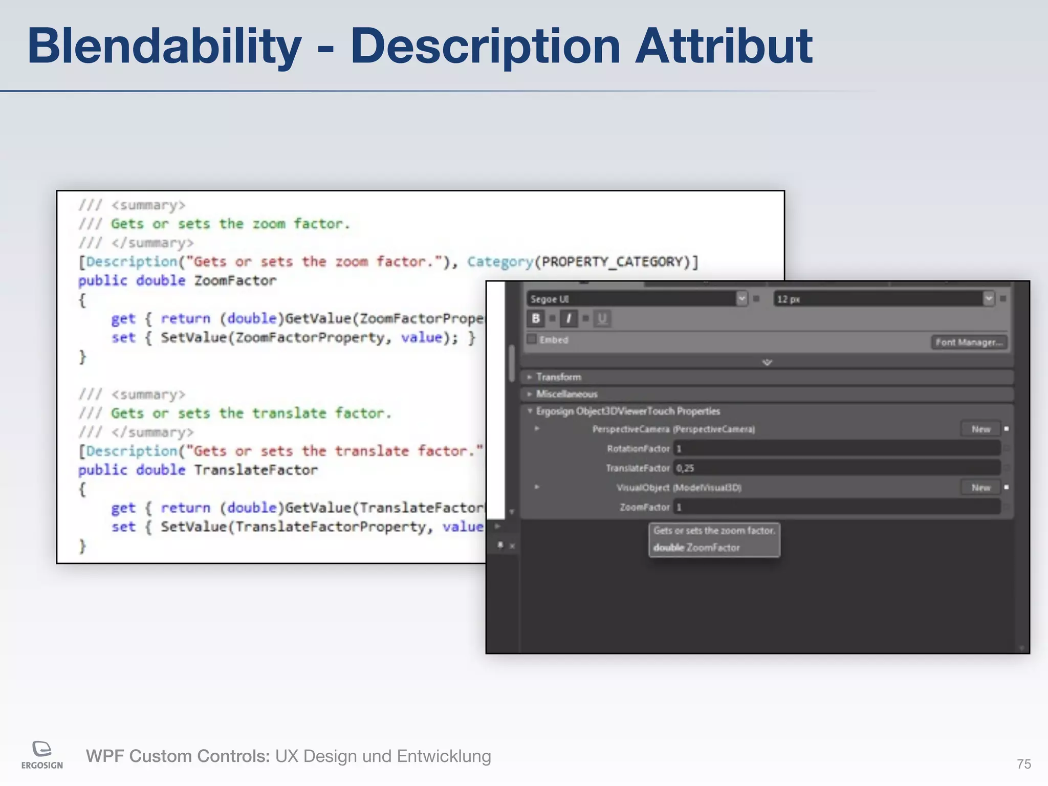 Blendability - Description Attribut




  WPF Custom Controls: UX Design und Entwicklung   75
 