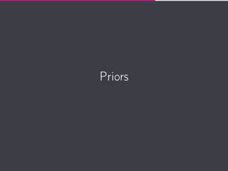Priors
17
 