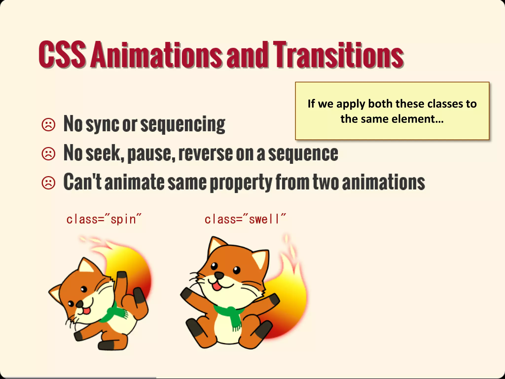 If we apply both these classes to
the same element…

 