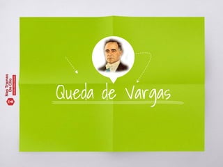 Queda de Vargas
 