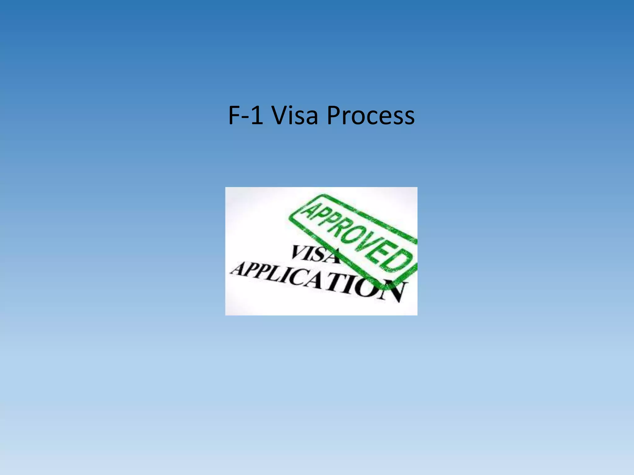 F-1 Visa Process
 