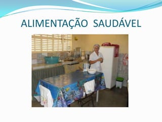 ALIMENTAÇÃO  SAUDÁVEL