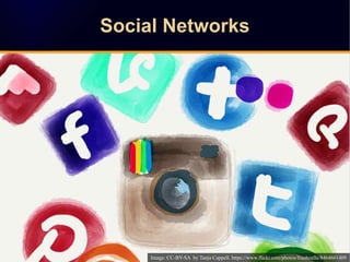 Social NetworksSocial Networks
Image: CC-BY-SA by Tanja Cappell. https://www.flickr.com/photos/frauhoelle/8464661409
 