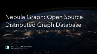 Dok Talks #116 - Nebula Graph: Open Source Distributed Graph Database