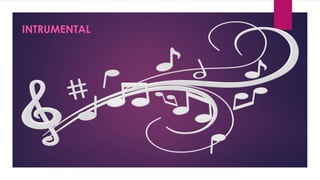 INTRUMENTAL
 