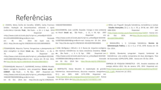 Referências
. CHAVES, Maria Cecília de Carvalho; GOMES, Carlos Francisco
Simões. Avaliação de biocombustíveis utilizando o apoio
multicritério à decisão. Prod., São Paulo , v. 24, n. 3, Sept. 2014
. Disponível em:
<http://www.scielo.br/scielo.php?script=sci_arttext&pid=S0103-
65132014000300001&lng=en&nrm=iso>. Acessado
em 06 Oct. 2014. Doi Epub July 02,
2013. http://dx.doi.org/10.1590/S0103-65132013005000035.
TOLMASQUIM, Mauricio Tiomno. Perspectivas e planejamento do
setor energético no Brasil. Estud. av., São Paulo , v. 26, n.
74, 2012 . Disponível em:
<http://www.scielo.br/scielo.php?script=sci_arttext&pid=S010340
142012000100017&lng=en&nrm=iso>. Acesso em: 05 0ut. 2012.
doi http://dx.doi.org/10.1590/S0103-40142012000100017.
TOLMASQUIM, Mauricio T.; GUERREIRO, Amilcar; GORINI, Ricardo.
Matriz energética brasileira: uma prospectiva. Novos estud. -
CEBRAP, São Paulo , n. 79, Nov. 2007 . Disponível em:
<http://www.scielo.br/scielo.php?script=sci_arttext&pid=S0101-
33002007000300003&lng=en&nrm=iso>. Acessado
em 05 Oct. 2014. Doi: http://dx.doi.org/10.1590/S0101-
33002007000300003.
GOLDEMBERG, José; LUCON, Oswaldo. Energia e meio ambiente
no Brasil. Estud. av., São Paulo , v. 21, n. 59, Apr. 2007
. Disponível em:
<http://www.scielo.br/scielo.php?script=sci_arttext&pid=S010340
142007000100003&lng=en&nrm=iso>. Acesso em: 05 Oct. 2014.
Doi: http://dx.doi.org/10.1590/S0103-40142007000100003.
 JUNK, Wolfgang J.; MELLO, J. A. S. Nunes de. Impactos ecológicos
das represas hidrelétricas na bacia amazônica brasileira. Estud.
av., São Paulo , v. 4, n. 8, Apr. 1990 . Disponível em:
<http://www.scielo.br/scielo.php?script=sci_arttext&pid=S010340
141990000100010&lng=en&nrm=iso>. Acessado
em 05 Oct. 2014. Doi: http://dx.doi.org/10.1590/S0103-
40141990000100010.
 BORTOLETO, Elaine Mundim. A implantação de grandes
hidreletricas: desenvolvimento, discursos impactos. Geografares,
[S.l.], jun. 2001. ISSN 2175-3709. Disponível em:
<http://periodicos.ufes.br/geografares/article/view/1140>. Acesso
em: 05 Out. 2014. doi:http://dx.doi.org/10.7147/GEO2.1140.
 ROSA, Luiz Pinguelli. Geração hidrelétrica, termelétrica e nuclear
. Estudos Avançados, [S.l.], v. 21, n. 59, p. 39-58, abr. 2007. ISSN
1806-9592. Disponível em:
<http://www.revistas.usp.br/eav/article/view/10205>. Acesso em:
05 Out. 2014. doi:http://dx.doi.org/10.1590/S0103-
40142007000100005.
 MAGALHÃES, L. C. A.Energia hidrelétrica. Revista de
Administração Pública, v. 12, n. 4, p. 17-55, 1978. Acesso em: 05
Out. 2014.
 SOUSA, Wanderley Lemgruber. Impacto Ambiental de
Hidrelétricas: uma análise comparativa de duas abordagens. Tese
de Doutorado. COPPE/UFRJ, 2000. . Acesso em: 05 Out. 2014.
EMPRESA DE PESQUISA ENERGÉTICA - EPE. Anuário estatístico de
energia elétrica 2012. Rio de Janeiro: EPE, 2012. Disponível em:
<http://www.epe.gov.br/AnuarioEstatisticodeEnergiaEletrica/20120
914_1.pdf>. Acesso em: jul. 2012.
 