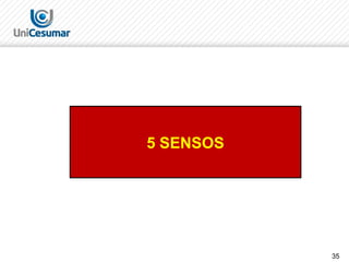 35
5 SENSOS
 