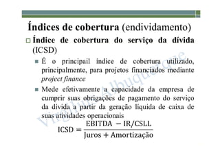 1-121
Índices de cobertura (endividamento)

 