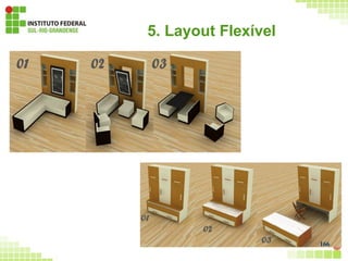5. Layout Flexível
166
 