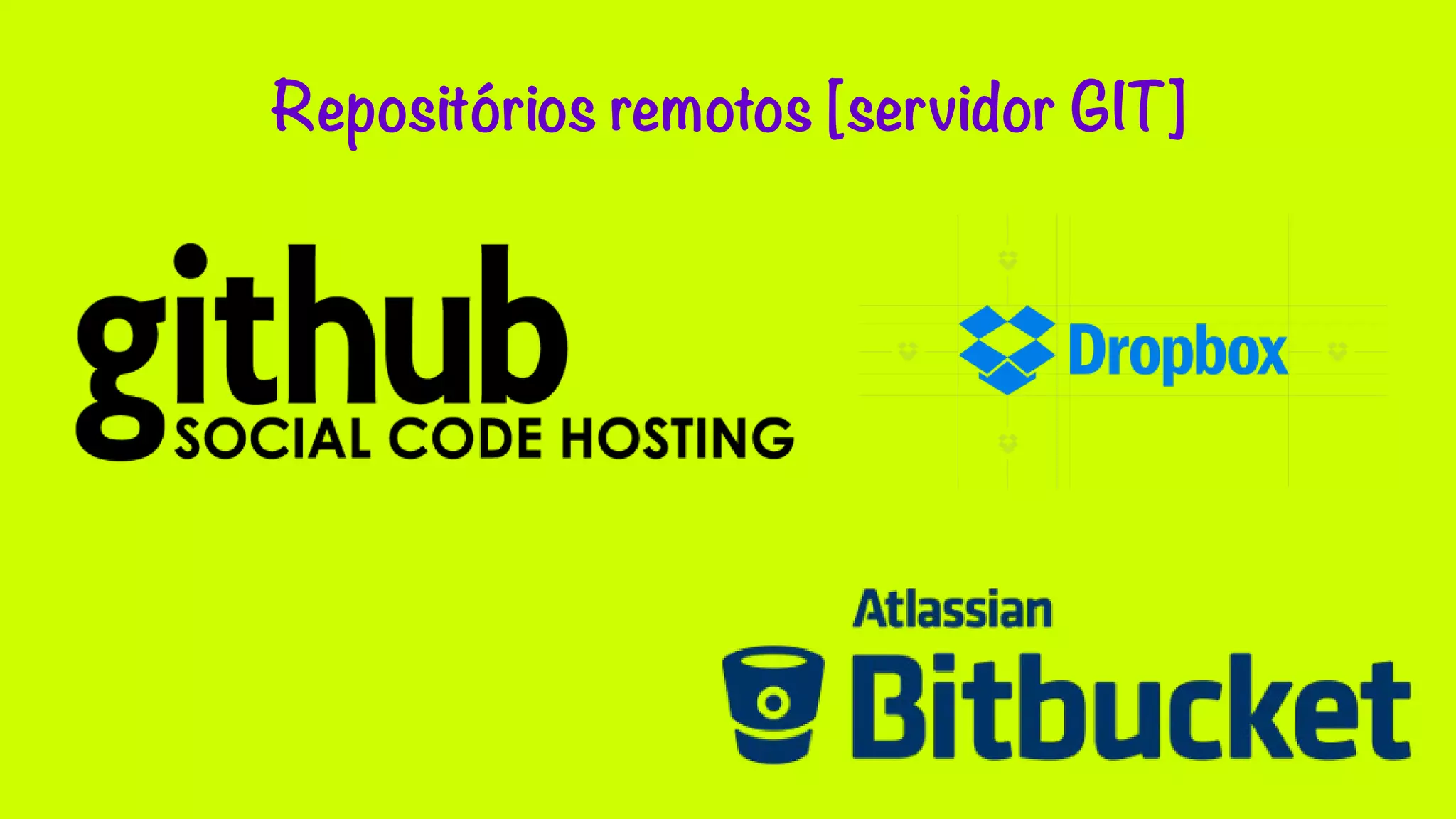 Repositórios remotos [servidor GIT] 
 