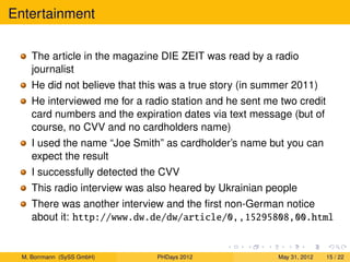 Entertainment

     The article in the magazine DIE ZEIT was read by a radio
     journalist
     He did not believe that ...