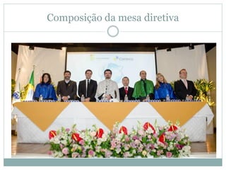 Composição da mesa diretiva
●
 