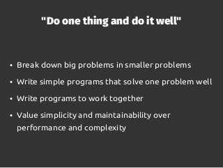 1. Saner development
Solving one problem at time is simpler
 