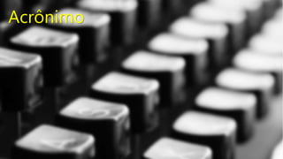 Acrônimo
 