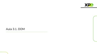 Aula 3.1. DOM
 