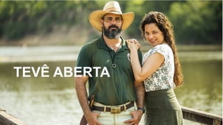 TEVÊ ABERTA
 