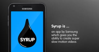 SYRUP for SAMSUNG (HYPER ISLAND student project)