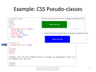 Example: CSS Pseudo-classes
Web Engineering, Fall'19, COMSATS
University Islamabad, Wah Campus
35
 