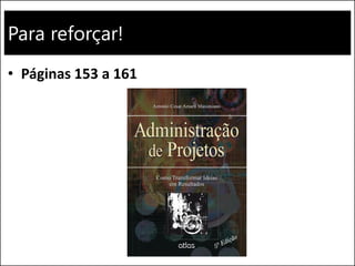 Para reforçar!
• Páginas 153 a 161
 