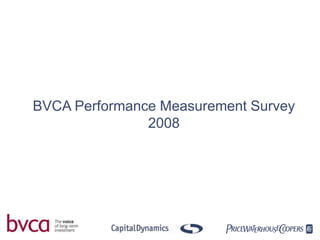 BVCA Performance Measurement Survey 2008 