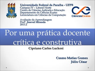 Universidade Federal da Paraíba - UFPBUniversidade Federal da Paraíba - UFPB
Campus IV – Litoral NorteCampus IV – Litoral ...