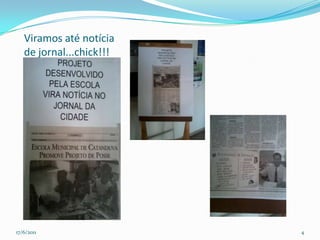 Viramos até notícia de jornal...chick!!!17/06/20114