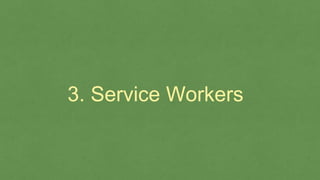3. Service Workers