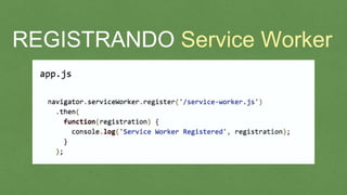 REGISTRANDO Service Worker