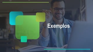 Exemplos
 