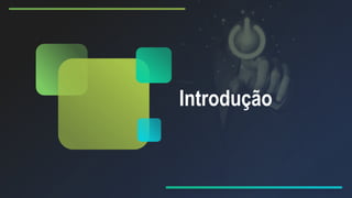 Introdução
 