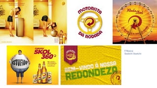 F/Nazca
Saatchi Saatchi
 