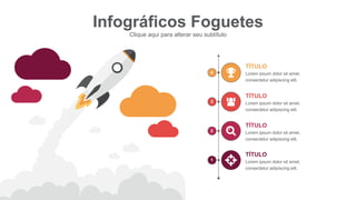 Infográficos Foguetes
Clique aqui para alterar seu subtítulo
1
2
3
4
TÍTULO
Lorem ipsum dolor sit amet,
consectetur adipiscing elit.
TÍTULO
Lorem ipsum dolor sit amet,
consectetur adipiscing elit.
TÍTULO
Lorem ipsum dolor sit amet,
consectetur adipiscing elit.
TÍTULO
Lorem ipsum dolor sit amet,
consectetur adipiscing elit.
 