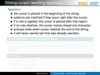 Sliding-cursor rewriting approach
 Algorithm
     the cursor is placed in the beginning of the string;
     patterns are m...