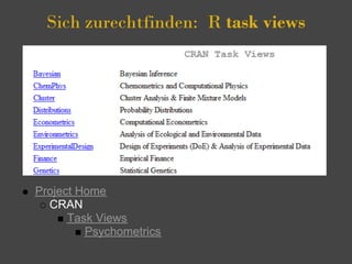 Sich zurechtfinden:  R task views




Project Home
  CRAN
      Task Views
         Psychometrics
 